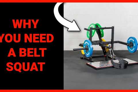 Why Every Home Gym Needs a Belt Squat