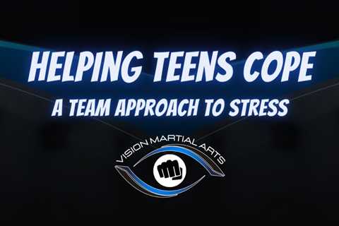 Strike a Blow to Stress: Building a Team for Your Teen’s Success